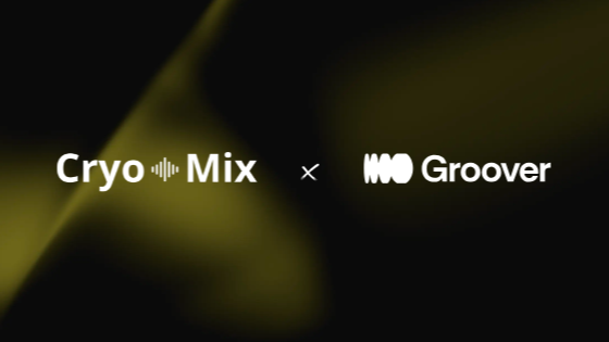 Cryo Mix x Groover: Getting Your Music Heard